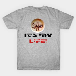 Coffee It's my life| T-shirt | Lifestyle | T-Shirt